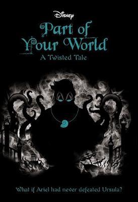 Disney Twisted Tales: Part of Your World by Liz Braswell image