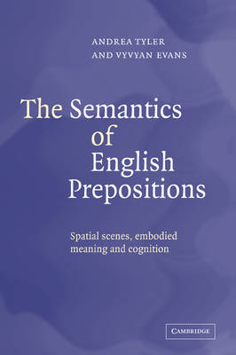 The Semantics of English Prepositions by Andrea Tyler image