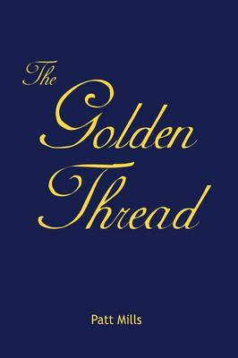 The Golden Thread on Hardback by Patt Mills