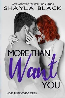 More Than Want You by Shayla Black image