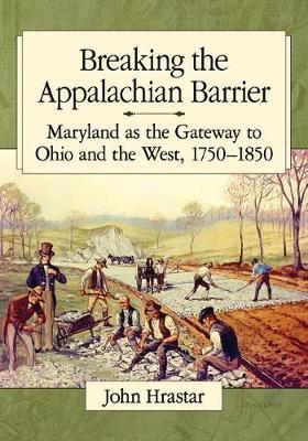 Breaking the Appalachian Barrier by John Hrastar