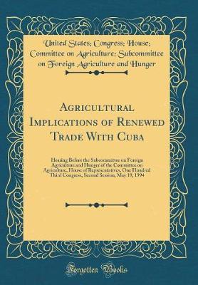 Agricultural Implications of Renewed Trade with Cuba by United States Hunger image