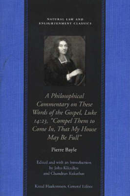 Philosophical Commentary on These Words of the Gospel, Luke 14.23, "Compel Them to Come in, That My House May be Full" by Pierre Bayle image