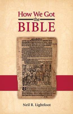 How We Got the Bible by Neil R. Lightfoot image