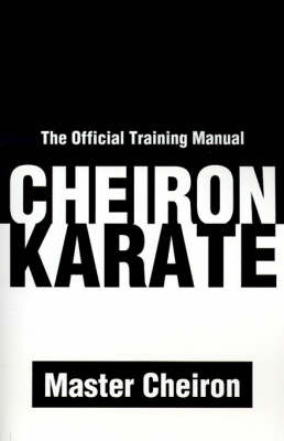Cheiron Karate: The Official Training Manual by Adam Lee D'Amato-Neff image