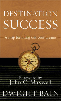 Destination Success by Dwight Bain image