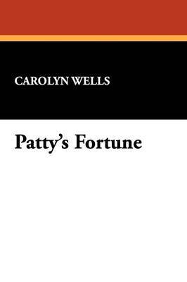 Patty's Fortune by Carolyn Wells image