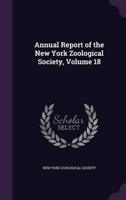 Annual Report of the New York Zoological Society, Volume 18 image