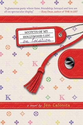 Secrets Of My Hollywood Life: On Location by Jen Calonita image