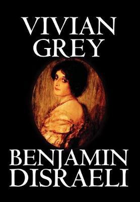 Vivian Grey by Benjamin Disraeli image