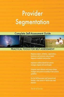 Provider Segmentation Complete Self-Assessment Guide image