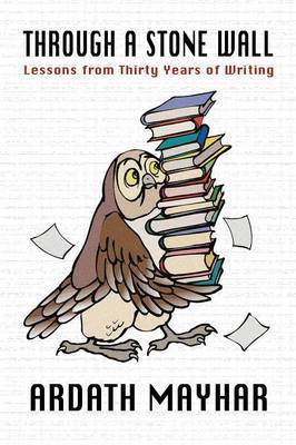 Through a Stone Wall: Lessons from Thirty Years of Writing by Ardath Mayhar image