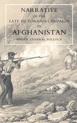 Narrative of the Late Victorious Campaign in Afghanistan, Under General Pollock by Greenwood image