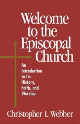 Welcome to the Episcopal Church by Christopher L Webber image
