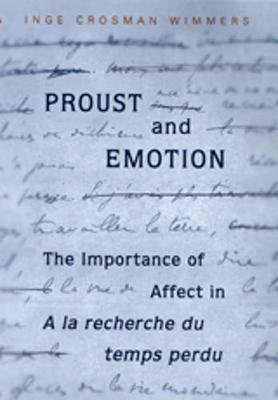 Proust and Emotion on Hardback by Inge Crosman Wimmers