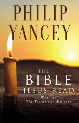 The Bible Jesus Read by Philip Yancey image