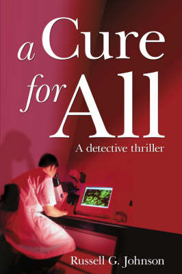A Cure for All by Russell G. Johnson image