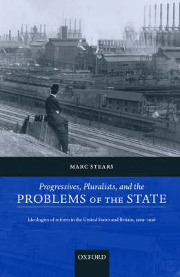 Progressives, Pluralists, and the Problems of the State by Marc Stears image