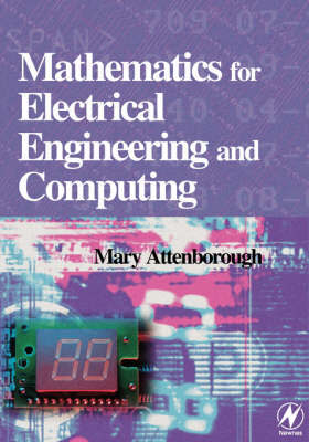 Mathematics for Electrical Engineering and Computing by Mary P Attenborough