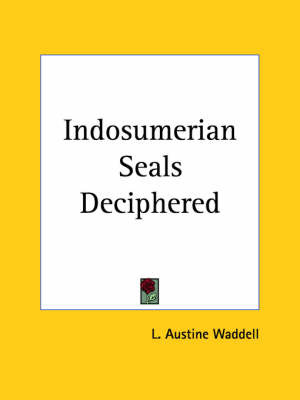 Indosumerian Seals Deciphered (1972) by L.A. Waddell image