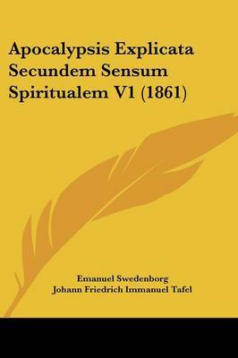 Apocalypsis Explicata Secundem Sensum Spiritualem V1 (1861) by Emanuel Swedenborg image