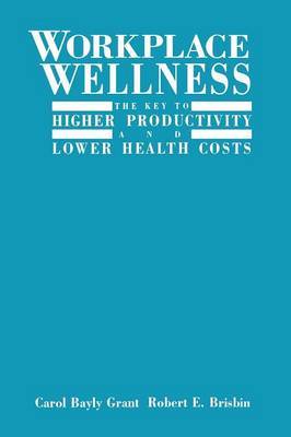 Workplace Wellness by Carol Bayly Grant