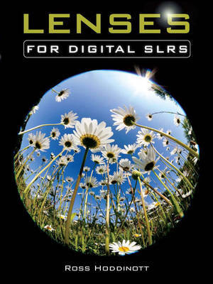 Lenses for Digital SLRs by Ross Hoddinott image