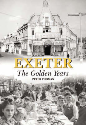 Exeter: The Golden Years by Peter D. Thomas image