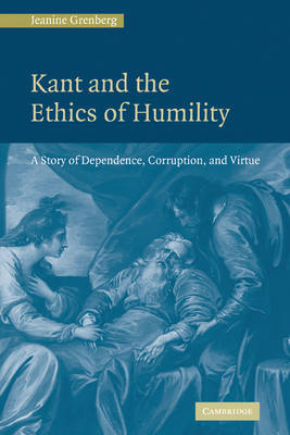Kant and the Ethics of Humility by Jeanine Grenberg image