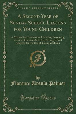 A Second Year of Sunday School Lessons for Young Children image