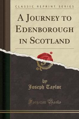 A Journey to Edenborough in Scotland (Classic Reprint) image