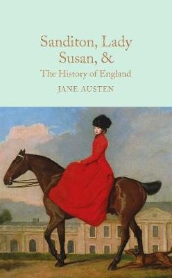 Sanditon, Lady Susan, & The History of England on Hardback by Jane Austen