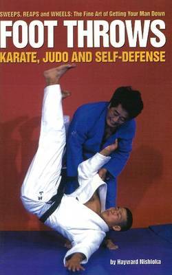 Foot Throws: Karate, Judo and Self-Defense by Hayward Nishioka image