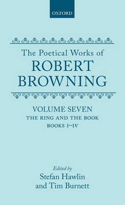 The Poetical Works of Robert Browning: Volume VII. The Ring and the Book, Books I-IV by Robert Browning image