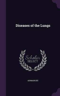 Diseases of the Lungs by Germain See image