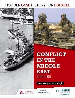 Hodder GCSE History for Edexcel: Conflict in the Middle East, 1945-95 by John Wright image