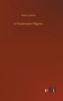 A Passionate Pilgrim by Henry James image