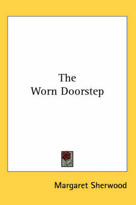 The Worn Doorstep by Margaret Sherwood image
