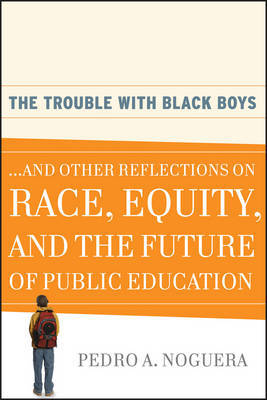 The Trouble With Black Boys by Pedro A Noguera image