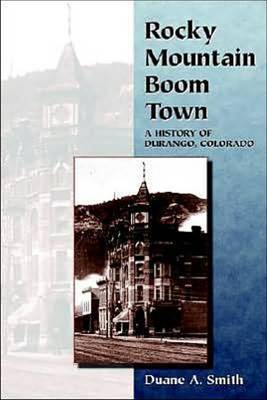 Rocky Mountain Boom Town by Duane A Smith image