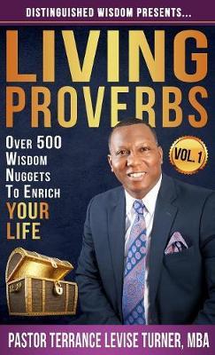 Distinguished Wisdom Presents . . . "living Proverbs"-Vol.1 by Terrance Levise Turner image