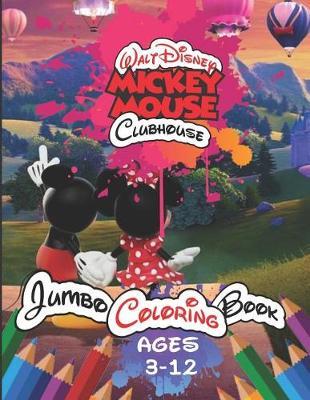 Walt Disney Mickey Mouse Clubhouse Jumbo Coloring Book Ages 3-12 | Potter Press Book | Buy Now ...