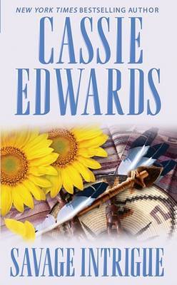 Savage Intrigue by Cassie Edwards image