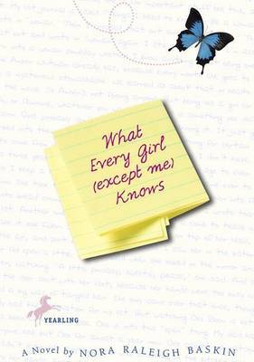 What Every Girl except ME Know by Nora Raleigh Baskin image