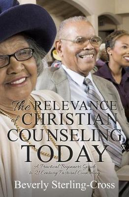 The Relevance of Christian Counseling Today by Beverly Sterling-Cross image