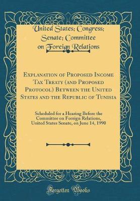 Explanation of Proposed Income Tax Treaty (and Proposed Protocol) Between the United States and the Republic of Tunisia by United States Relations image