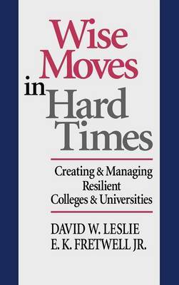 Wise Moves in Hard Times by David W. Leslie image