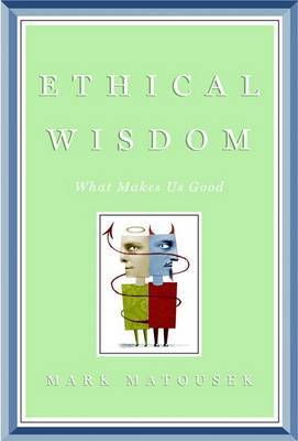 Ethical Wisdom by Mark Matousek image