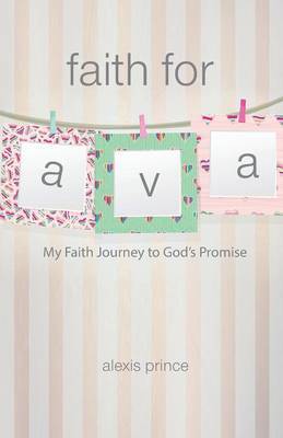 Faith for Ava by Alexis Prince image