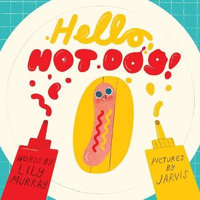 Hello, Hot Dog by Lily Murray image